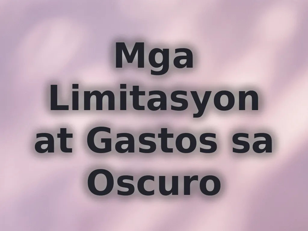 Mga Limitasyon at Gastos sa Oscuro